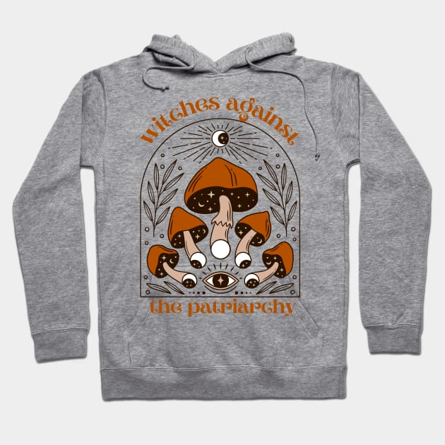 Witches Against the Patriarchy Hoodie by Banana Latte Designs